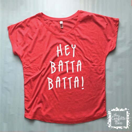 "Hey Batta, Batta!"